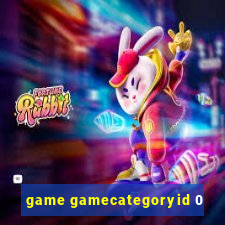 game gamecategoryid 0