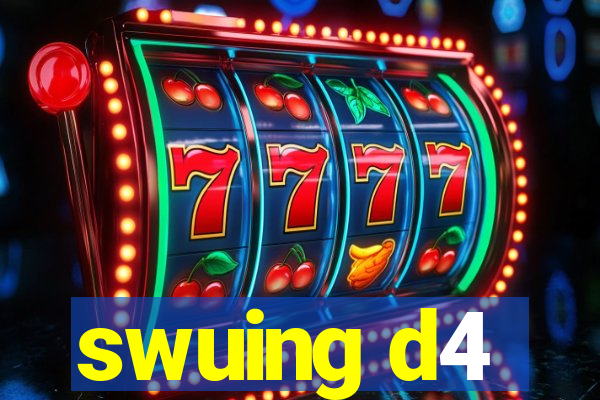 swuing d4