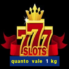 quanto vale 1 kg de lacre de latinha 2024