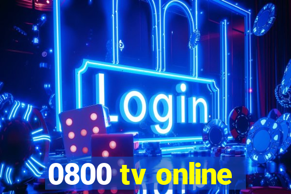 0800 tv online