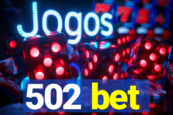 502 bet