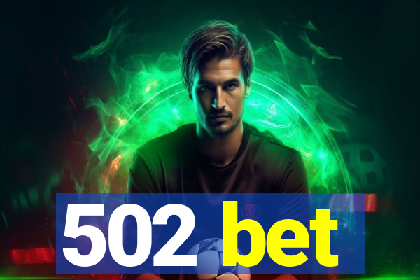 502 bet
