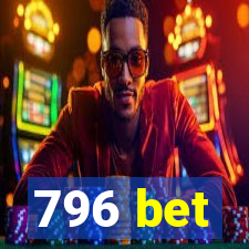 796 bet