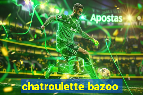 chatroulette bazoo