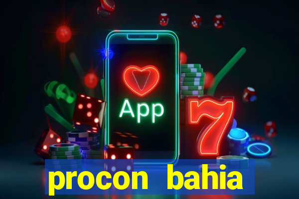 procon bahia telefone 0800