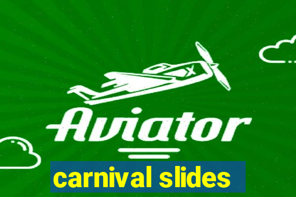 carnival slides