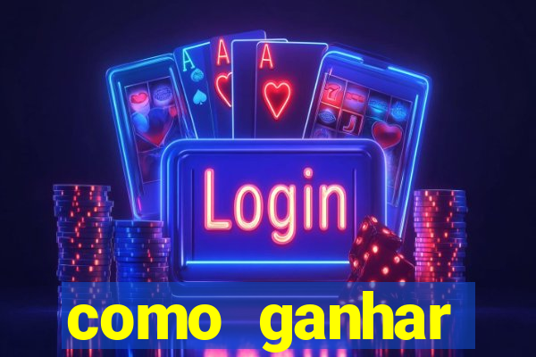 como ganhar dinheiro nos slots