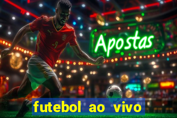 futebol ao vivo sem travar