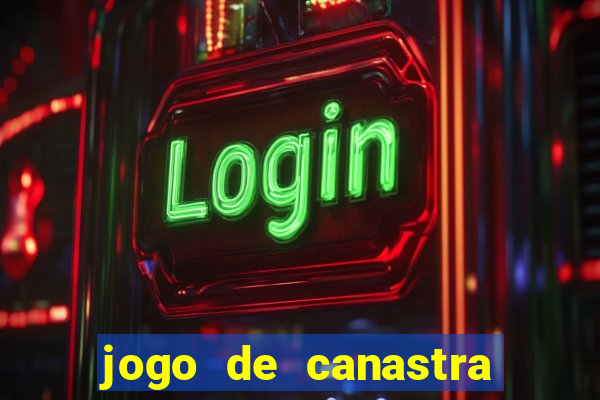 jogo de canastra valendo dinheiro