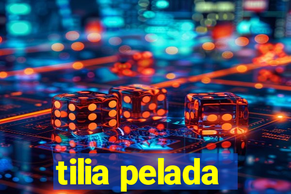 tilia pelada