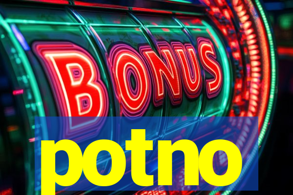potno