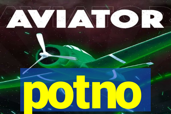 potno