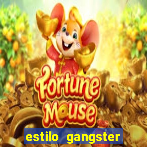 estilo gangster anos 90