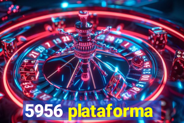 5956 plataforma