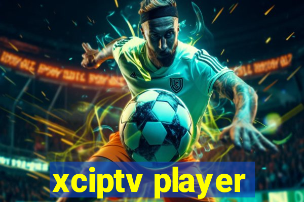 xciptv player