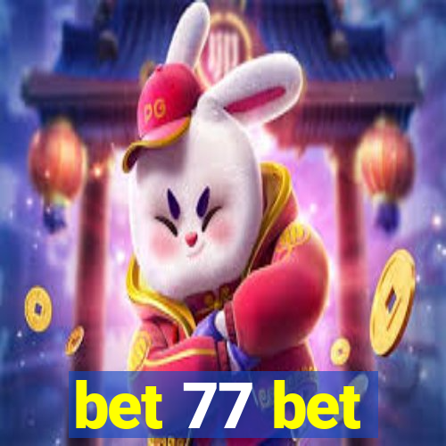 bet 77 bet