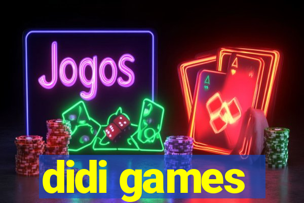 didi games