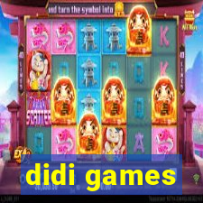 didi games