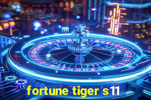 fortune tiger s11