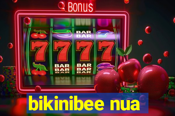 bikinibee nua