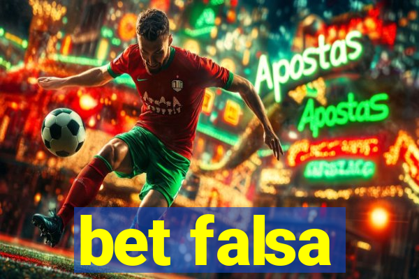 bet falsa
