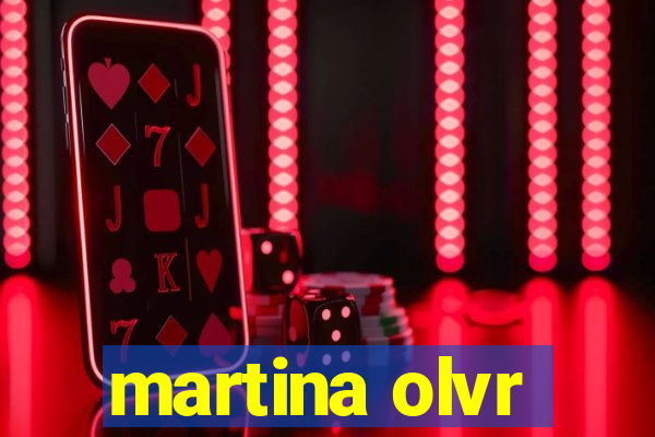 martina olvr
