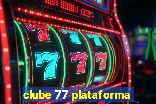 clube 77 plataforma