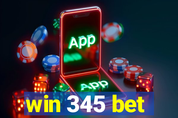 win 345 bet