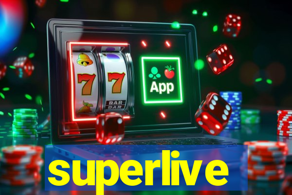 superlive