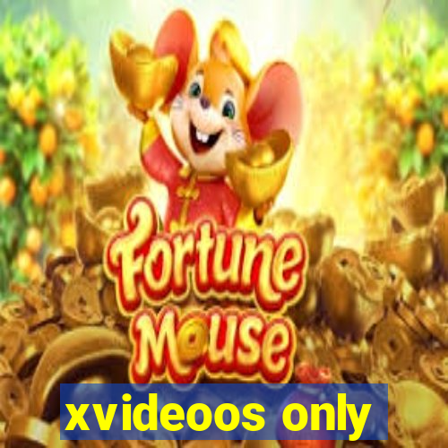 xvideoos only
