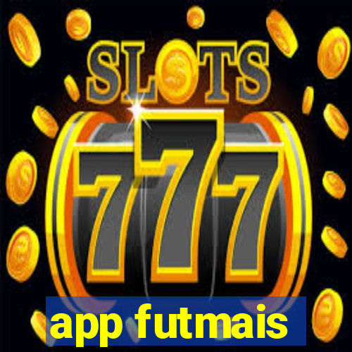 app futmais