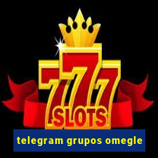 telegram grupos omegle