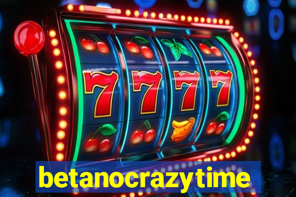 betanocrazytime