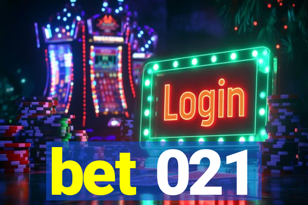 bet 021