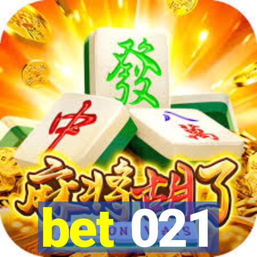 bet 021