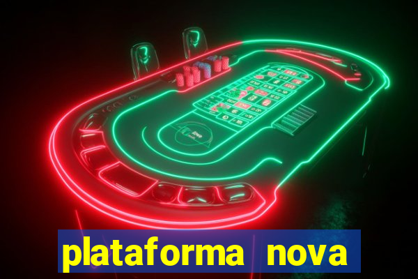 plataforma nova lançada hoje