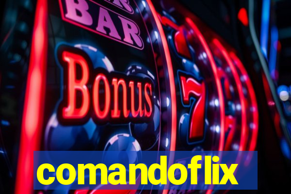 comandoflix