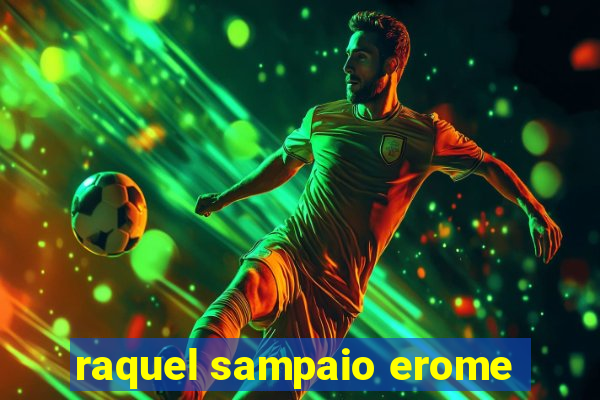 raquel sampaio erome