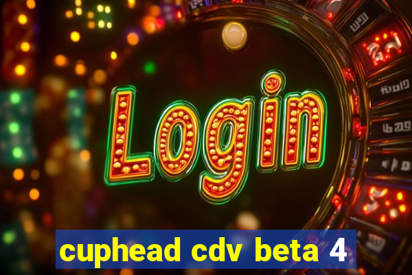 cuphead cdv beta 4