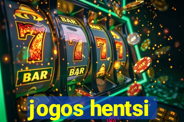 jogos hentsi