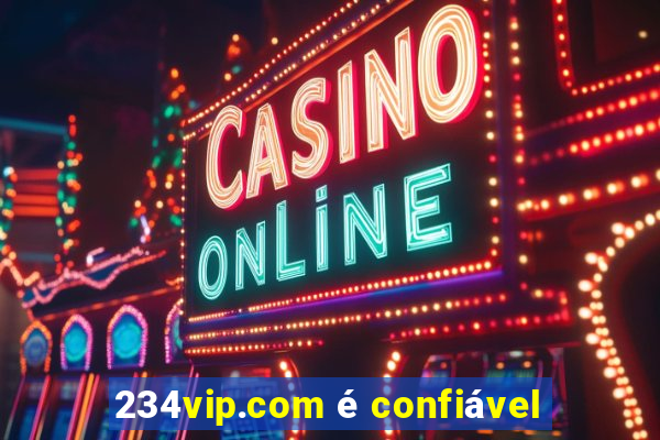 234vip.com é confiável