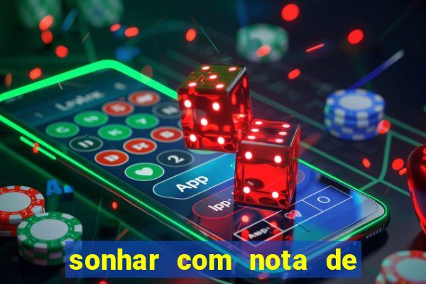 sonhar com nota de 5 reais no jogo do bicho
