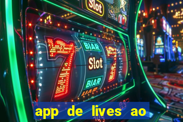 app de lives ao vivo 18