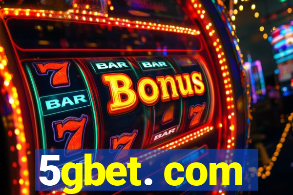 5gbet. com