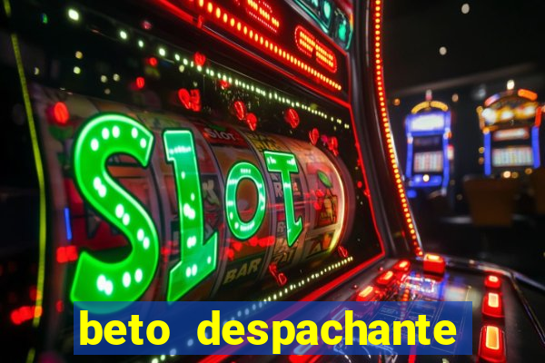 beto despachante pouso alegre