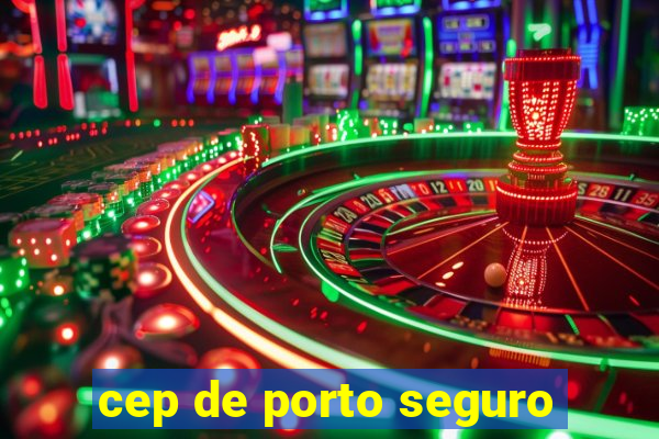 cep de porto seguro