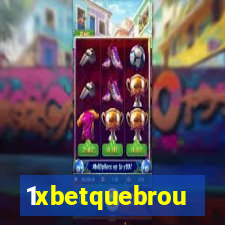 1xbetquebrou