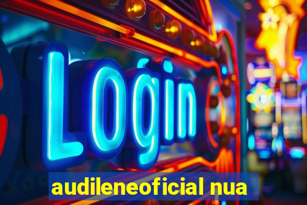 audileneoficial nua