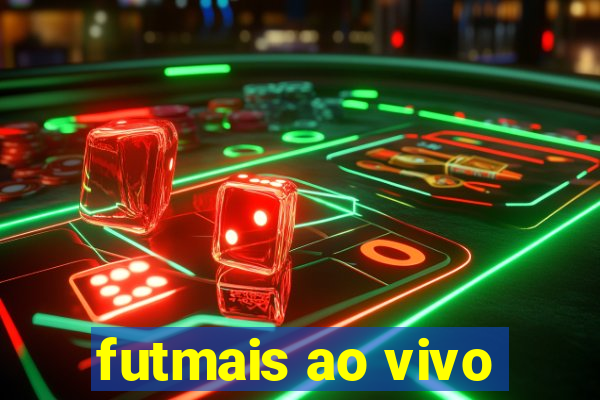 futmais ao vivo