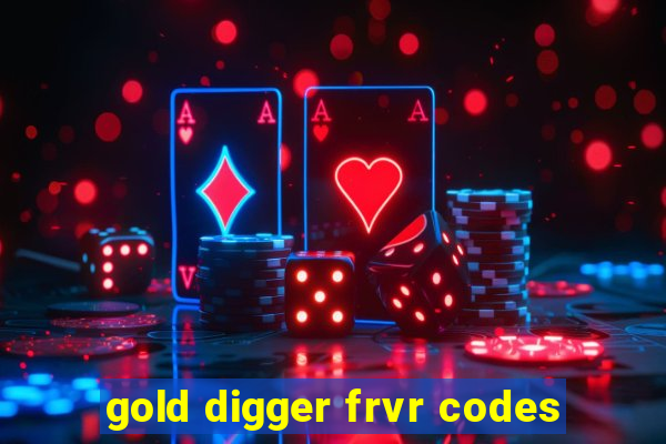 gold digger frvr codes